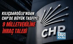 KILIÇDAROĞLU'NDAN CHP'DE BÜYÜK TASFİYE: 9 MİLLETVEKİLİNE İHRAÇ TALEBİ