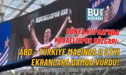 DÜNYA KUPASI'NDA KOCAELİSPOR RÜZGARI: ABD - TÜRKİYE MAÇINDA O ATKI EKRANLARA DAMGA VURDU!