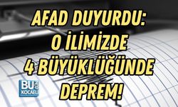 AFAD DUYURDU: O İLİMİZDE 4,0 BÜYÜKLÜĞÜNDE DEPREM!