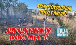 TEM OTOYOLU'NDA DEHŞET ANLARI: ALEV ALEV YANAN TIR TRAFİĞİ FELÇ ETTİ!