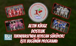 ALTIN KİRAZ DOSTLUK FUTBOL TURNUVASI'NDA HEYECAN SÜRÜYOR! İŞTE BUGÜNÜN PROGRAMI: