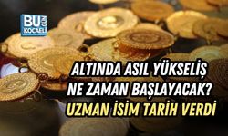 ALTINDA ASIL YÜKSELİŞ NE ZAMAN BAŞLAYACAK? UZMAN İSİM TARİH VERDİ