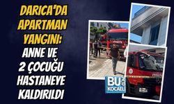 DARICA'DA APARTMAN YANGINI: ANNE VE 2 ÇOCUĞU HASTANEYE KALDIRILDI