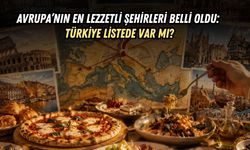 AVRUPA’NIN EN LEZZETLİ ŞEHİRLERİ BELLİ OLDU: TÜRKİYE LİSTEDE VAR MI?