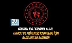 GSB'DEN 190 PERSONEL ALIMI! AVUKAT VE MÜHENDİS KADROLARI İÇİN BAŞVURULAR BAŞLIYOR