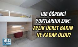İBB ÖĞRENCİ YURTLARINA ZAM: AYLIK ÜCRET BAKIN NE KADAR OLDU?