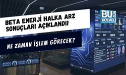 BETA ENERJİ HALKA ARZ SONUÇLARI AÇIKLANDI! NE ZAMAN İŞLEM GÖRECEK?