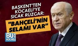 BAŞKENT'TEN KOCAELİ'YE SICAK RÜZGAR: "BAHÇELİ'NİN SELAMI VAR"