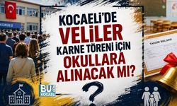 KOCAELİ'DE VELİLER KARNE TÖRENİ İÇİN OKULLARA ALINACAK MI?