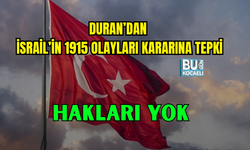 DURAN’DAN İSRAİL’İN 1915 OLAYLARI KARARINA TEPKİ: “TEK KELİMEYLE İKİYÜZLÜLÜKTÜR”