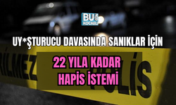 KASTAMONU’DA UY*ŞTURUCU DAVASINDA SANIKLAR İÇİN 22 YILA KADAR HAPİS İSTEMİ