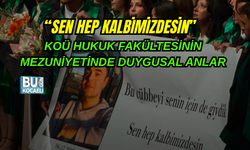 KOÜ HUKUK FAKÜLTESİ MEZUNİYET TÖRENİNDE DUYGUSAL ANLAR: "KALBİMİZDESİN"