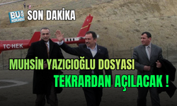 MUHSİN YAZICIOĞLU DOSYASINDA YENİ GELİŞME! SORUŞTURMA ANKARA’YA TAŞINDI