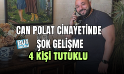 CAN POLAT CİNAYETİNDE GELİŞME! 4 KİŞİ TUTUKLANDI!
