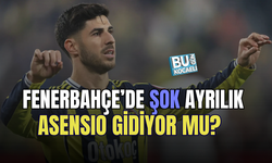 FENERBAHÇE'DE ŞOK AYRILIK İDDİASI! ASENSIO GİDİYOR MU ?