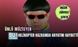 ÜNLÜ MÜZİSYEN HELİKOPTER KAZASINDA HAYATINI KAYBETTİ