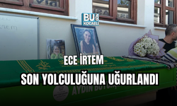 KIZILCIK ŞERBETİ’NİN IŞIL’I ECE İRTEM SON YOLCULUĞUNA UĞURLANDI