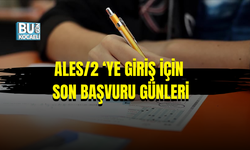 ALES/2 BAŞVURULARINDA SON GÜN UYARISI !