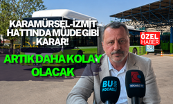 KARAMÜRSEL-İZMİT HATTINDA MÜJDE GİBİ KARAR! ARTIK DAHA KOLAY OLACAK