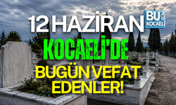 KOCAELİ 12 HAZİRAN VEFAT LİSTESİ