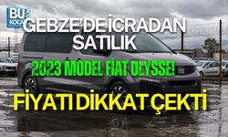 GEBZE’DE İCRADAN SATILIK 2023 MODEL FİAT ULYSSE! FİYATI DİKKAT ÇEKTİ
