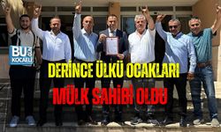 DERİNCE ÜLKÜ OCAKLARI MÜLK SAHİBİ OLDU
