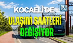KOCAELİ’DE ULAŞIM SAATLERİ 29 HAZİRAN’DA DEĞİŞİYOR
