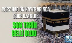 2027 HAC ÖN KAYITLARINDA SÜRE UZATILDI: SON TARİH BELLİ OLDU