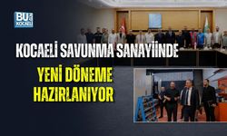 KOCAELİ SAVUNMA SANAYİİNDE YENİ DÖNEME HAZIRLANIYOR
