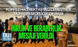 KÖRFEZ HACI BEKTAŞ VELİ CEMEVİ’NDE MUHARREM ORUCU LOKMASI: BİRLİK VE BERABERLİK MESAJI VERİLDİ
