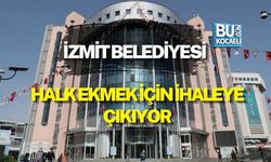İZMİT BELEDİYESİ HALK EKMEK İÇİN İHALEYE ÇIKIYOR