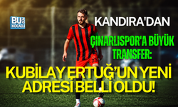 KANDIRA'DAN ÇINARLISPOR'A BÜYÜK TRANSFER: KUBİLAY ERTUĞ’UN YENİ ADRESİ BELLİ OLDU