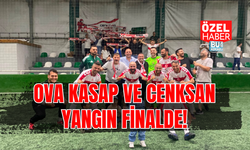 OVA KASAP VE CENKSAN YANGIN FİNALDE!