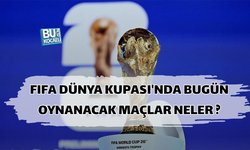 FIFA DÜNYA KUPASI'NDA BUGÜN OYNANACAK MAÇLAR NELER ? 25 HAZİRAN 2026 OYNANACAK MAÇLAR