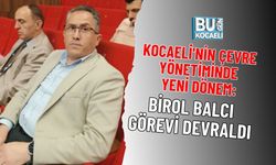 KOCAELİ'NİN ÇEVRE YÖNETİMİNDE YENİ DÖNEM: BİROL BALCI GÖREVİ DEVRALDI