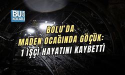 BOLU’DA MADEN OCAĞINDA GÖÇÜK: 1 İŞÇİ HAYATINI KAYBETTİ