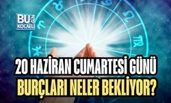 20 HAZİRAN CUMARTESİ GÜNÜ BURÇLARI NELER BEKLİYOR?