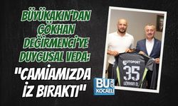 BÜYÜKAKIN’DAN GÖKHAN DEĞİRMENCİ’YE DUYGUSAL VEDA: “CAMİAMIZDA İZ BIRAKTI”
