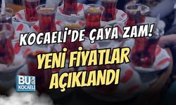 KOCAELİ’DE ÇAYA ZAM! YENİ FİYATLAR AÇIKLANDI