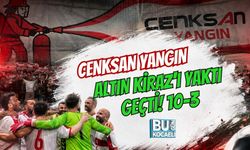 CENKSAN YANGIN ALTIN KİRAZ'I YAKTI GEÇTİ! 10-3