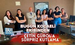 BUGÜN KOCAELİ EKİBİNDEN ÇETİN GÜROL’A SÜRPRİZ KUTLAMA!
