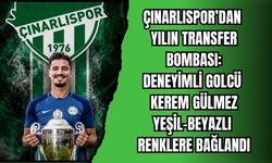 ÇINARLISPOR’DAN YILIN TRANSFER BOMBASI: DENEYİMLİ GOLCÜ KEREM GÜLMEZ YEŞİL-BEYAZLI RENKLERE BAĞLANDI