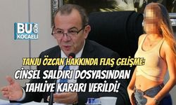 TANJU ÖZCAN HAKKINDA FLAŞ GELİŞME: CİNSEL SALDIRI DOSYASINDAN TAHLİYE KARARI VERİLDİ!