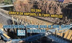 İSU’DAN DARICA’DA KAPSAMLI ALTYAPI HAMLESİ: KANALİZASYON, YAĞMUR SUYU VE DERE ISLAHI YATIRIMLARI