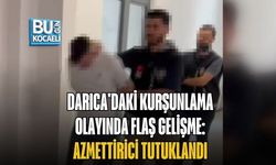 DARICA'DAKİ KURŞUNLAMA OLAYINDA FLAŞ GELİŞME: AZMETTİRİCİ TUTUKLANDI