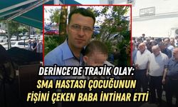 DERİNCE'DE TRAJİK OLAY: SMA HASTASI ÇOCUĞUNUN FİŞİNİ ÇEKEN BABA İNTİHAR ETTİ