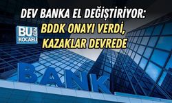 DEV BANKA EL DEĞİŞTİRİYOR: BDDK ONAYI VERDİ, KAZAKLAR DEVREDE