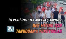 İYİ PARTİ İZMİT'TEN ANKARA ÇIKARMASI: DEV MİTİNG İÇİN TANDOĞAN'A YÜRÜYORLAR