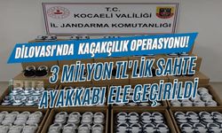 DİLOVASI'NDAKAÇAKÇILIK OPERASYONU! 3 MİLYON TL'LİK SAHTE AYAKKABI ELE GEÇİRİLDİ