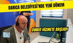 DARICA BELEDİYESİ’NDE YENİ DÖNEM: DİMER HİZMETE BAŞLADI